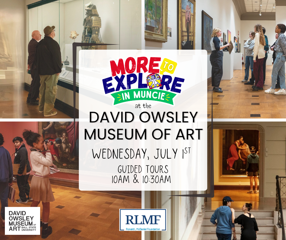 More to Explore in Muncie @ David Owsley Museum of Art @ David Owsley Museum of Art