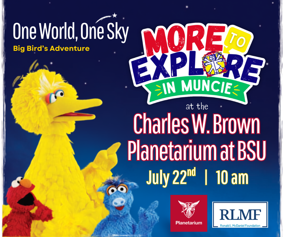 More to Explore in Muncie @ the Planetarium @ Charles W. Brown Planetarium