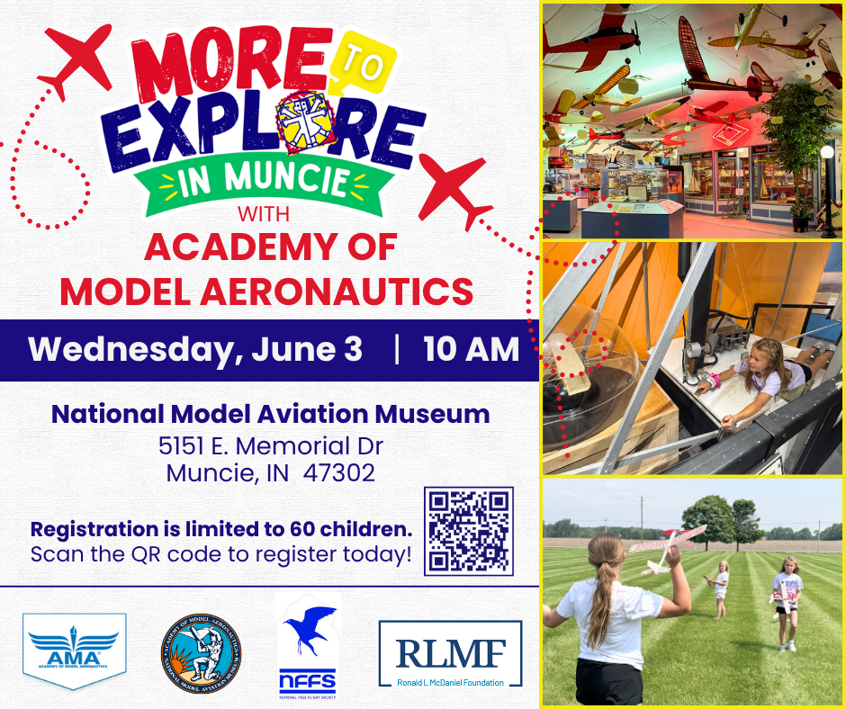 More to Explore in Muncie @ AMA @ Academy of Model Aeronautics