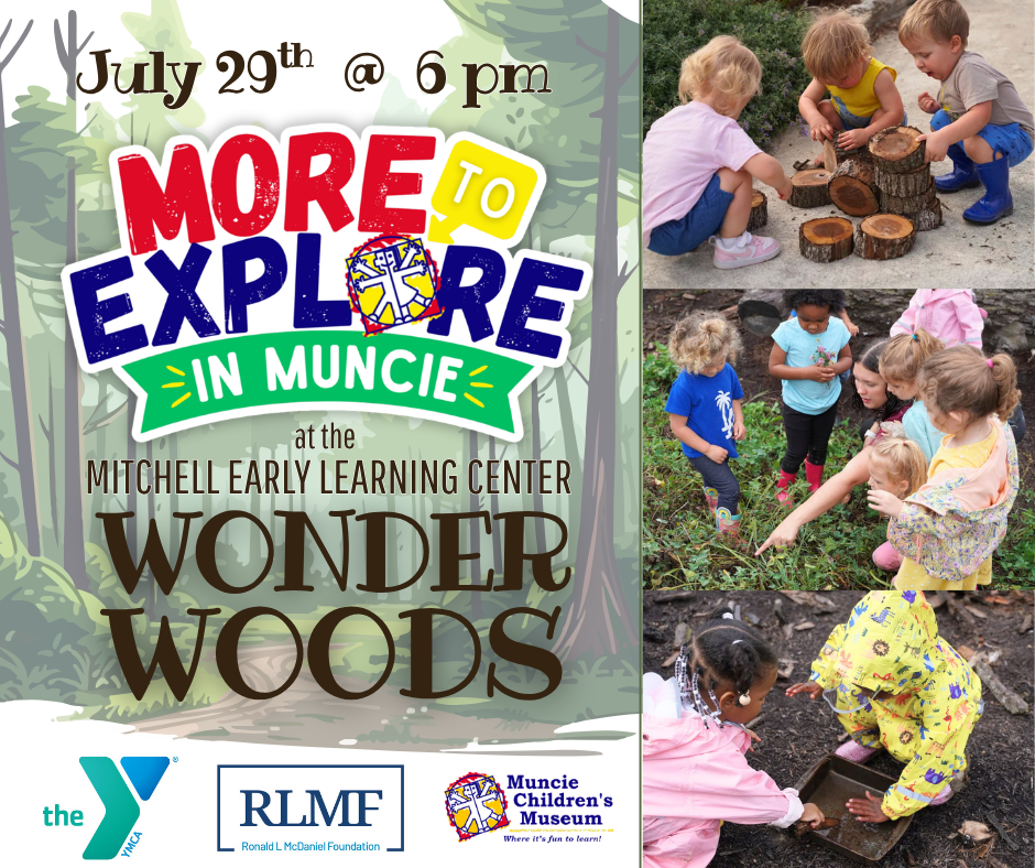 More to Explore in Muncie @ Wonder Woods @ Mitchell Early Learning Center Wonder Woods